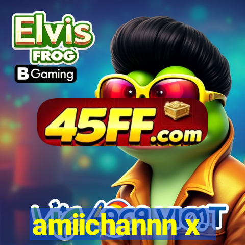 amiichannn x